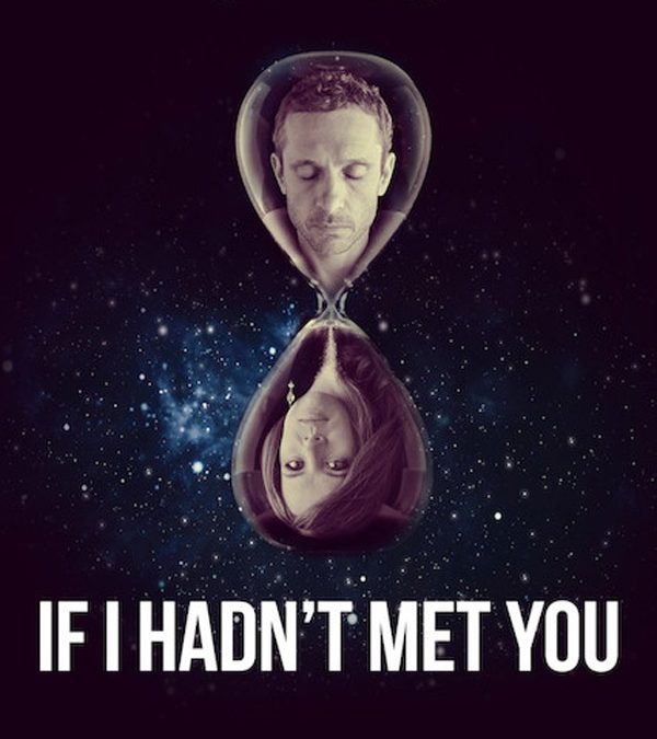 Netflix presents If I Hadn’t Met You