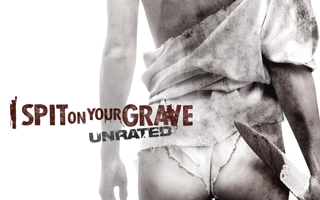 I Spit On Your Grave (2010)